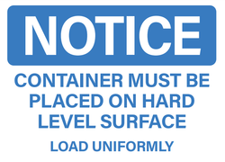 NOTICE CONTAINER ON LEVEL GROUND- Container Stickers - 5" x 7" (Copy)